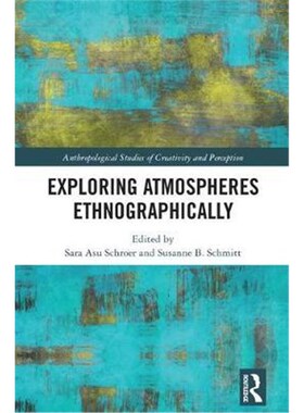 按需印刷不退不换Exploring Atmospheres Ethnographically[9781472468338]