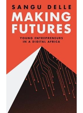 预订Making Futures:Young Entrepreneurs in a Dynamic Africa