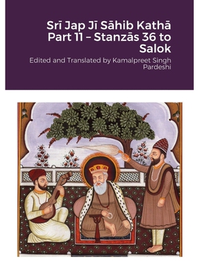 按需印刷Srī Jap Jī Sāhib Kathā Part 11 - Stanzās 36 to Salok[9781471608049]