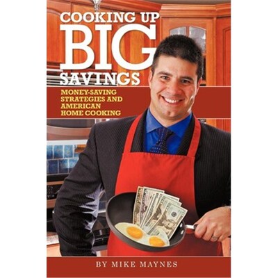 按需印刷不退不换Cooking up Big Savings:Money-Saving Strategies and American Home Cooking[9781440187292]