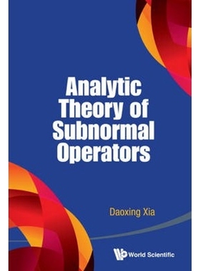 按需印刷Analytic Theory of Subnormal Operators[9789814641333]