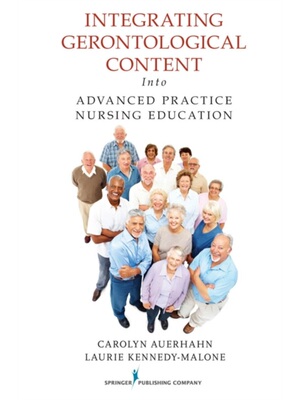 按需印刷不退不换Integrating Gerontological Content Into Advanced Practice Nursing Education