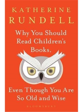 现货 Why You Should Read Children's Books, Even Though You Are So Old and Wise