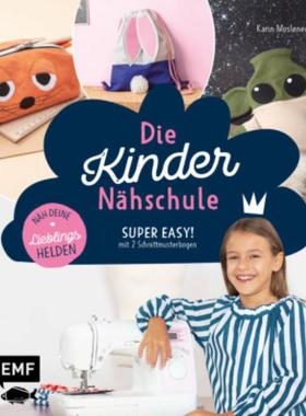 预订【德语】 Die Kinder-Nähschule - Lieblingshelden nähen:Einfach nähen lernen mit den