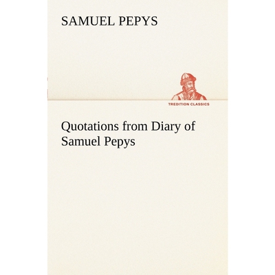 按需印刷不退不换Quotations from Diary of Samuel Pepys[9783849150150]