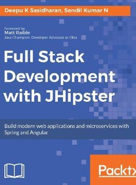 按需印刷不退不换Full Stack Development with JHipster[9781788476317]