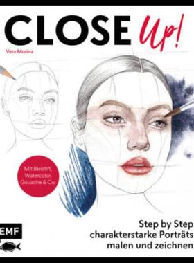 预订【德语】 Close Up! Porträts in Nahaufnahme malen und zeichnen:Charakterstarke Gesichter und