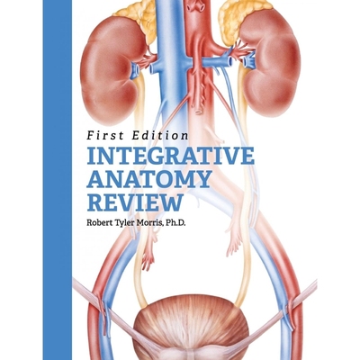 按需印刷不退不换Integrative Anatomy Review[9781516556021]