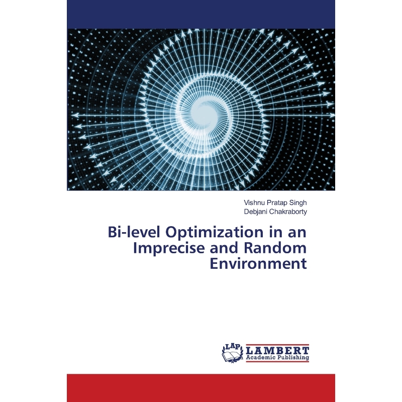 按需印刷Bi-level Optimization in an Imprecise and Random Environment[9786203307481]