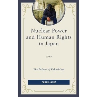 预订Nuclear Human and Power Japan The Rights Fallout Fukushima