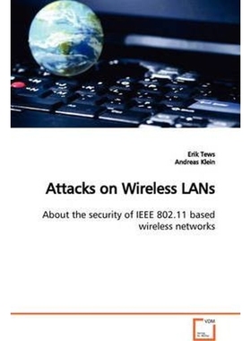 按需印刷Attacks on Wireless LANs  About the security of IEEE 802.11 based wireless networks[9783639046380]
