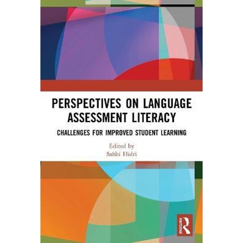 按需印刷不退不换Perspectives on Language Assessment Literacy:Challenges for Improved Student Learning[9780367505400]