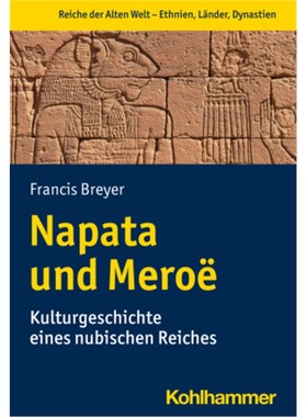 预订【德语】Napata und Meroë:Kulturgeschichte eines nubischen Reiches