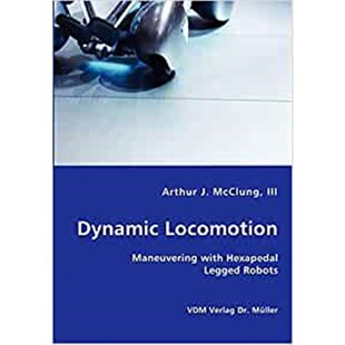 with Hexapedal Legged 按需印刷Dynamic 9783836424530 Maneuvering Robots Locomotion