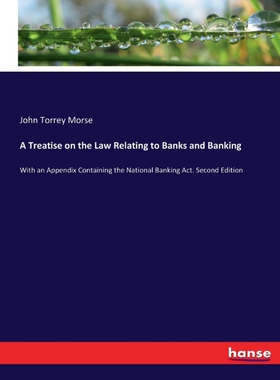 按需印刷不退不换A Treatise on the Law Relating to Banks and Banking[9783337123611]