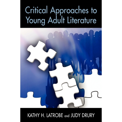 按需印刷Critical Approaches to Young Adult Literature[9781555705640]