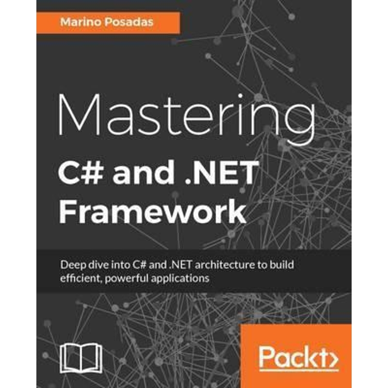 按需印刷Mastering C# and .NET Framework[9781785884375]