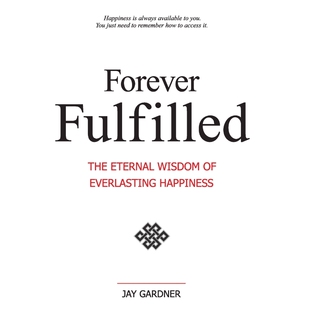 按需印刷Forever Fulfilled; The Eternal Wisdom of Everlasting Happiness[9781421886244]