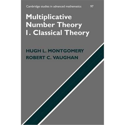 按需印刷不退不换Multiplicative Number Theory I:Classical Theory[9781107405820]