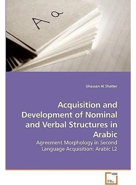 按需印刷Acquisition and Development of Nominal             and Verbal Structures in Arabic[9783639244731]