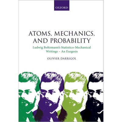 预订Atoms, Mechanics, and Probability:Ludwig Boltzmann's Statistico-Mechanical Writi[9780192844712]