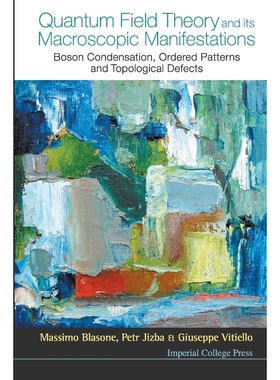 按需印刷QUANTUM FIELD THEORY AND ITS MACROSCOPIC MANIFESTATIONS[9781911299721]