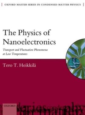 预订The Physics of Nanoelectronics:Transport and Fluctuation Phenomena at Low Temperatures