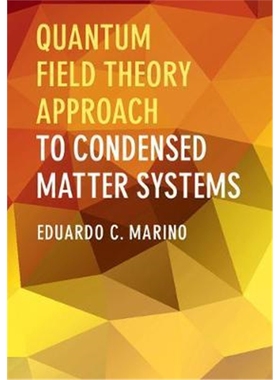 预订Quantum Field Theory Approach to Condensed Matter Physics
