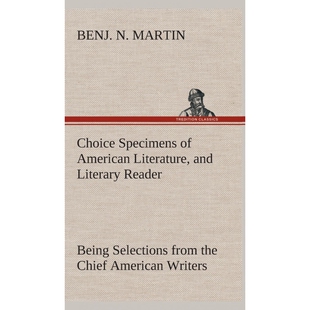 American America Chief Being Specimens Selections and Literature the 预订Choice Literary from Reader