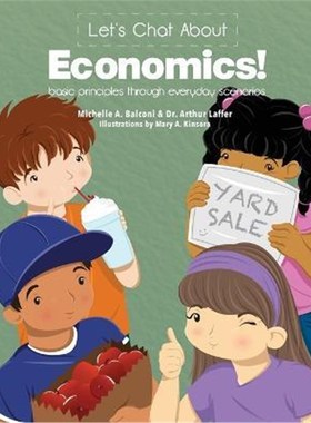 按需印刷Let's Chat About Economics!:basic principles through everyday scenarios[9780990684602]