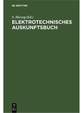 预订【德语】 Elektrotechnisches Auskunftsbuch:Alphabetische Zusammenstellung von Beschreibungen, Erkl?rungen, Preisen, T