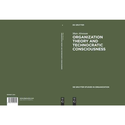 按需印刷不退不换DGYT Organization Theory and Technocratic Consciousness[9783110105742]