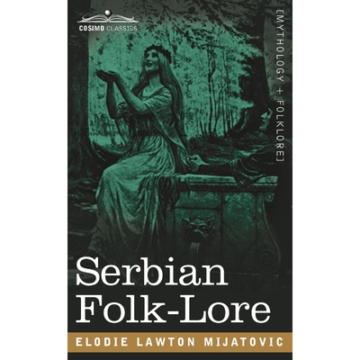 按需印刷不退不换Serbian Folk-Lore[9781605202945]