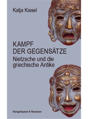 预订【德语】Kampf der Gegensätze:Nietzsche und die griechische Antike