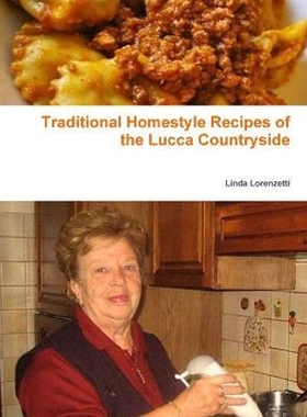 按需印刷Traditional Homestyle Recipes of the Lucca Countryside:Collection of recipes[9780244579173]