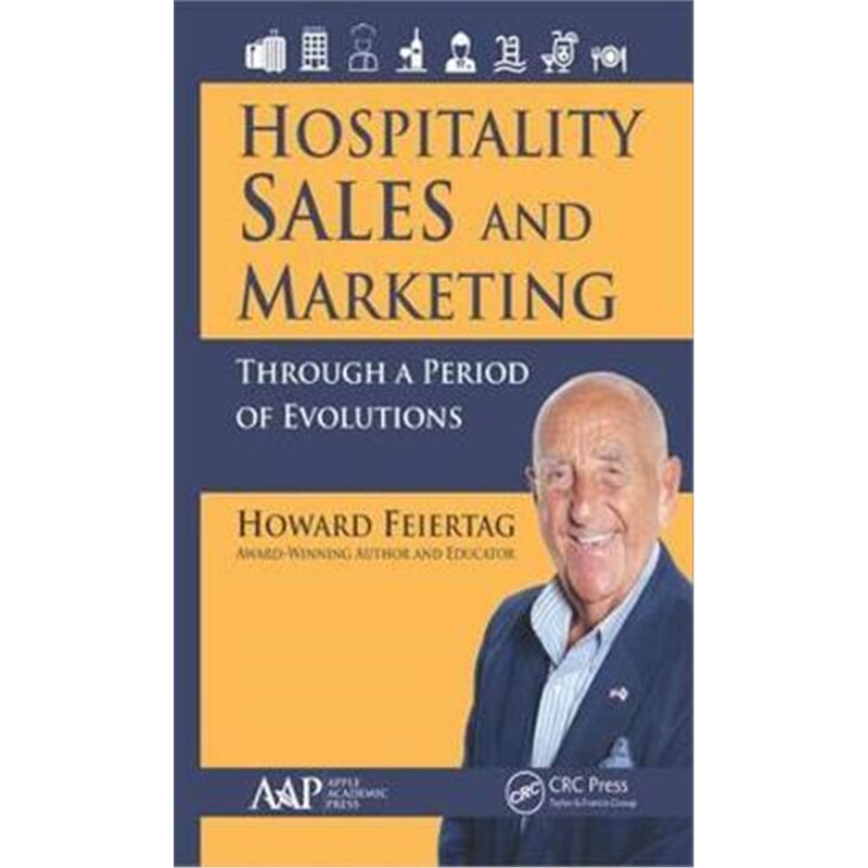 按需印刷不退不换图书Hospitality Sales and Marketing:An Evolutionary Journey with Howard Feiertag[9781771887892]