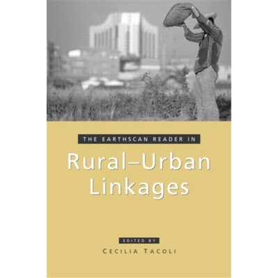 预订不退不换Earthscan Reader in Rural-Urban Linkages[9781844073153]