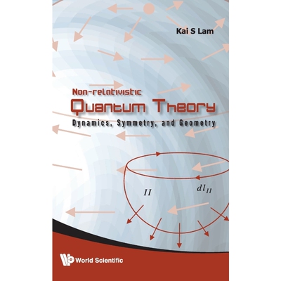 按需印刷不退不换Non-Relativistic Quantum Theory[9789814271790]