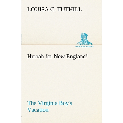 按需印刷不退不换Hurrah for New England! The Virginia Boy's Vacation[9783849165932]