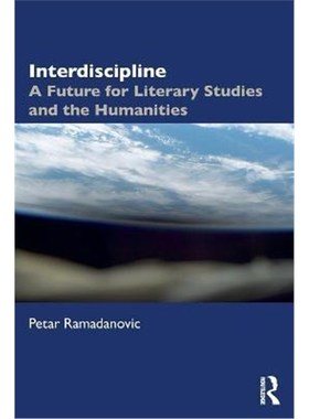 按需印刷Interdiscipline:A Future for Literary Studies and the Humanities[9780367635466]