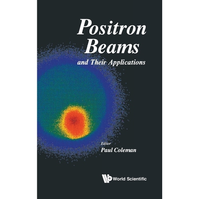 按需印刷POSITRON BEAMS AND THEIR APPLICATIONS[9789810233945]