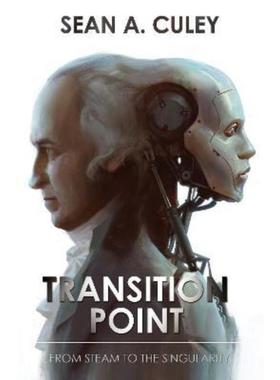 预订Transition Point: From Steam to the Singularity:How technology has transformed the world, and why what comes next is