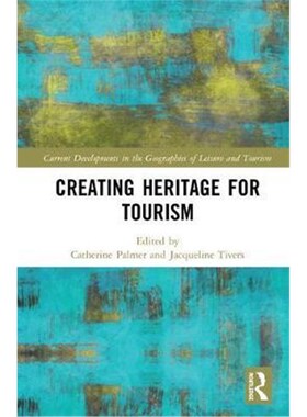 按需印刷不退不换Creating Heritage for Tourism[9781138572713]