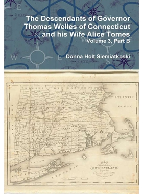 按需印刷不退不换 The Descendants of Governor Thomas Welles of Co