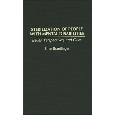 预订Sterilization of People with Mental Disabilities[9780865692251]
