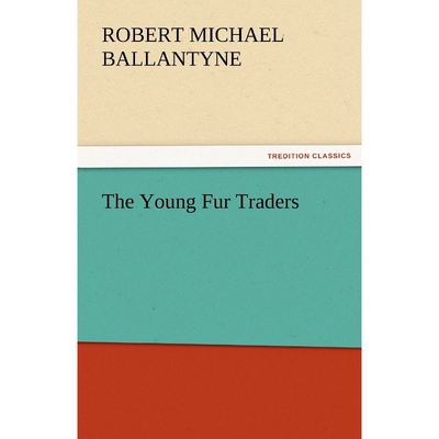 按需印刷The Young Fur Traders[9783842462687]
