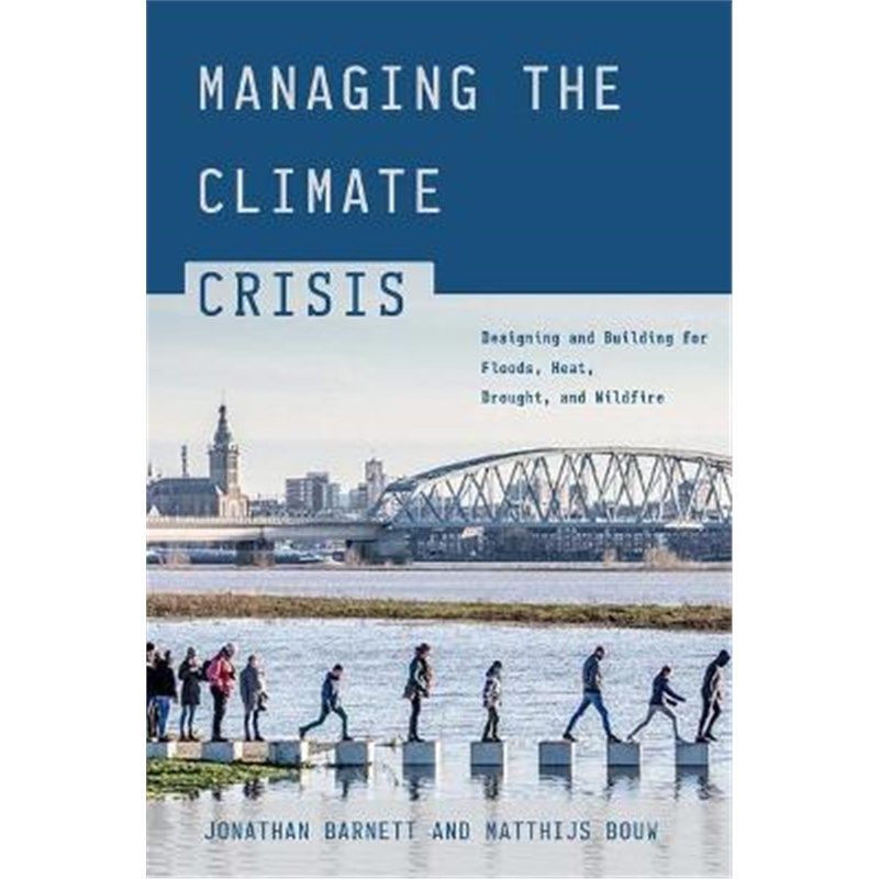 climate crisis:designing and building for floods, heat, drought