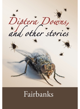 按需印刷Diptera Downs, and Other Stories[9781524515461]