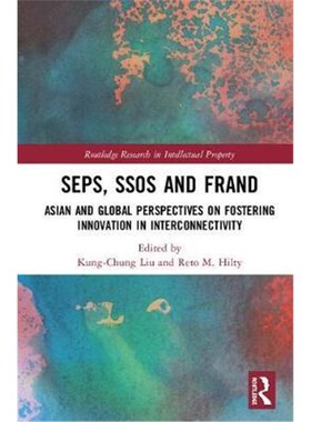 按需印刷不退不换SEPs, SSOs and FRAND:Asian and Global Perspectives on Fostering Innovation in Interconnectivity[97803674