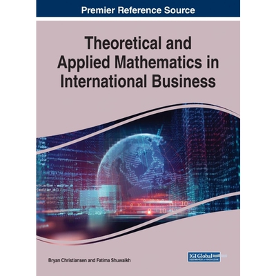 按需印刷不退不换Theoretical and Applied Mathematics in International Business[9781522584582]